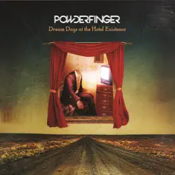 Dream Days At the Hotel Existence - Powderfinger