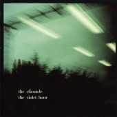 The Clientele - The House Always Wins