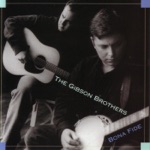 The Gibson Brothers - That Bluegrass Music