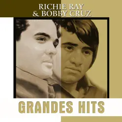 Grandes Hits: Richie Ray y Bobby Cruz - Richie Ray y Bobby Cruz