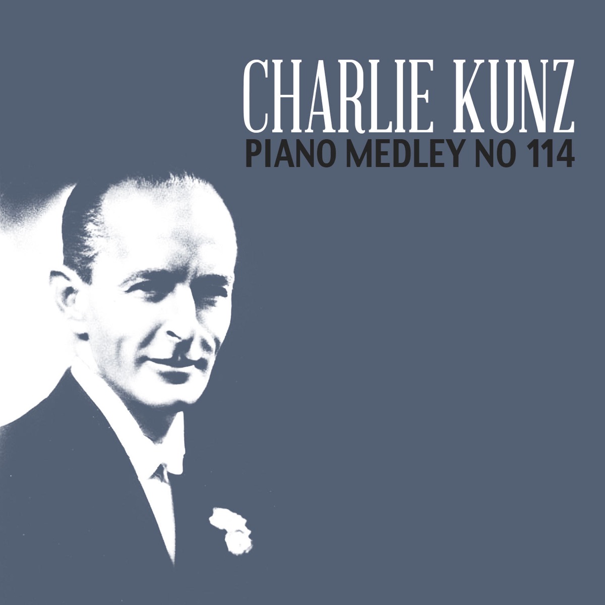 Piano Medley No 114 (Remastered) - Single – Album par Charlie Kunz – Apple  Music