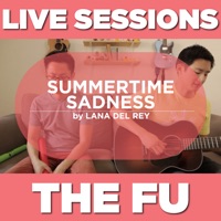 Summertime Sadness (Live Sessions) - Single - The Fu