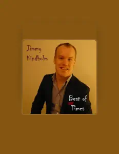 Ακούστε περιεχόμενο από Jimmy Kindholm, παρακολουθήστε μουσικά βίντεο, διαβάστε το βιογραφικό, δείτε ημερομηνίες περιοδείας, και πολλά ακόμη!