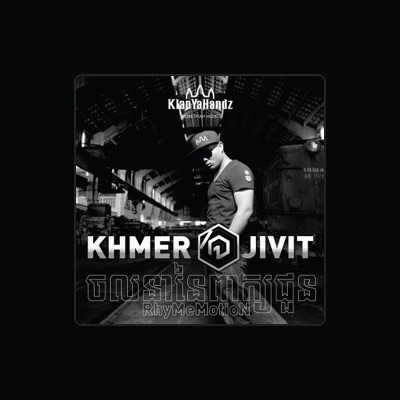 Listen to Khmer1Jivit, watch music videos, read bio, see tour dates & more!