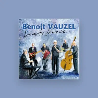 Listen to Benoit Vauzel, watch music videos, read bio, see tour dates & more!
