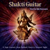 Shakti Guitar: A Yogic Journey from Radiant Dawn to Deepest Night