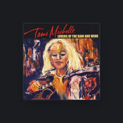Listen to Tami Michelle, watch music videos, read bio, see tour dates & more!