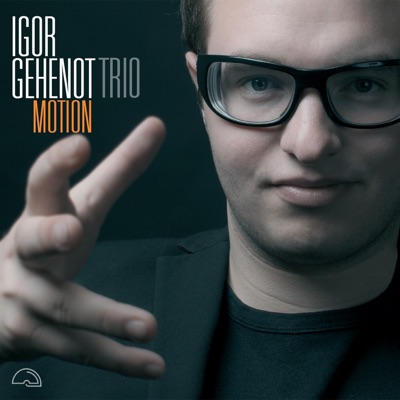 Motion (feat. Igor Gehenot, Philippe Aerts & Teun Verbruggen)