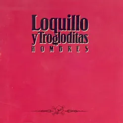 Hombres - Loquillo y Los Trogloditas