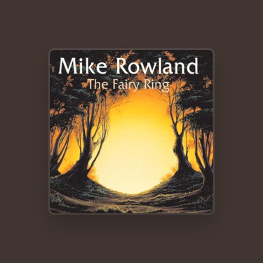 MIKE ROWLAND - Lyrics, Playlists & Videos | Shazam