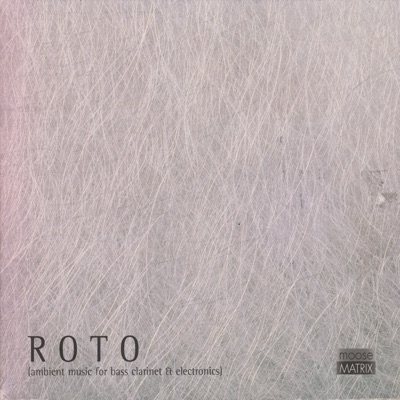 ROTO (feat. Anna Klett) [Ambient Music For Bass Clarinet & Electronics]