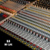 K4 - My Life