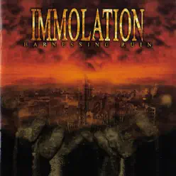 Harnessing Ruin - Immolation