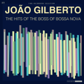 João Gilberto: The Hits of the Boss of Bossa Nova - ジョアン・ジルベルト