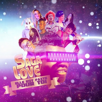 Saga Love - Elle est faite pour toi