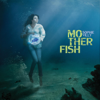 Mother Fish - Sophie Villy