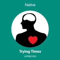 Trying Times - Native