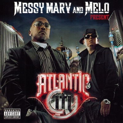 Messy Marv & Melo Present Atlantic CIty