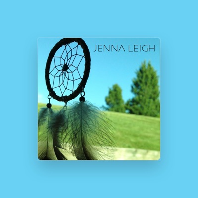 Dengarkan Jenna Leigh Downs, tonton video musik, baca bio, lihat tanggal tur & lainnya!