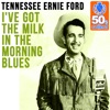 I've Got the Milk in the Morning Blues (Remastered) - Single