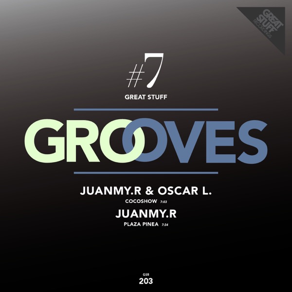 Great Stuff Grooves, Vol. 7 - Single - Juanmy.R & Oscar L