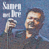 Samen Met Dré - André Hazes