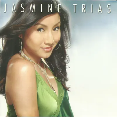 Jasmine Trias - Jasmine Trias