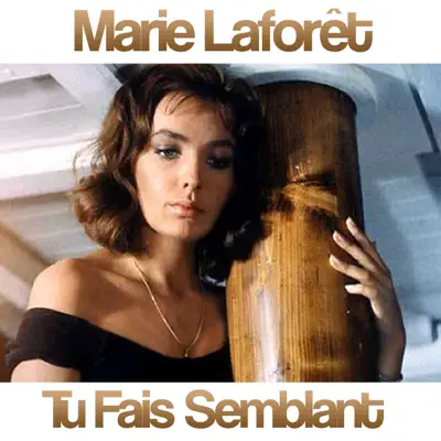 Tu fais semblant - Single - Marie Laforêt