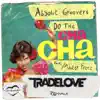Absolut Groovers - Do the Cha Cha (feat. Master Freez) [Tradelove Remix]