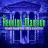 The Haunted Mansion: Halloween Haunted House Music & Sound Effects