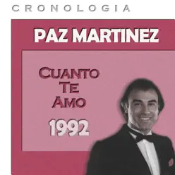 Paz Martínez Cronología - Cuanto Te Amo (1992) - Paz Martínez