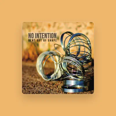 Listen to No Intention, watch music videos, read bio, see tour dates & more!