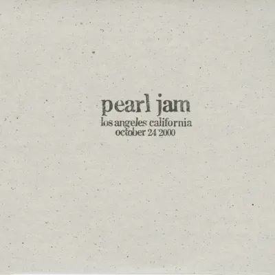Los Angeles, CA 24-October-2000 (Live) - Pearl Jam