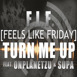 F.L.F. Turn Me Up Galilée