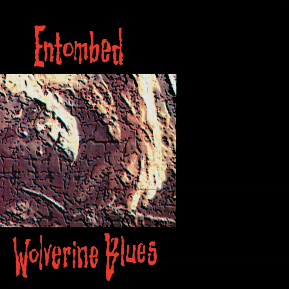 Wolverine Blues (Full Dynamic Range Edition) by Entombed album cover