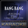 Bang Bang (Karaoke Version) - High Frequency Karaoke