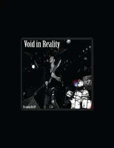 Escucha a Void in Reality, mira videos musicales, lee su biografía, consulta las fechas de las gira y más.