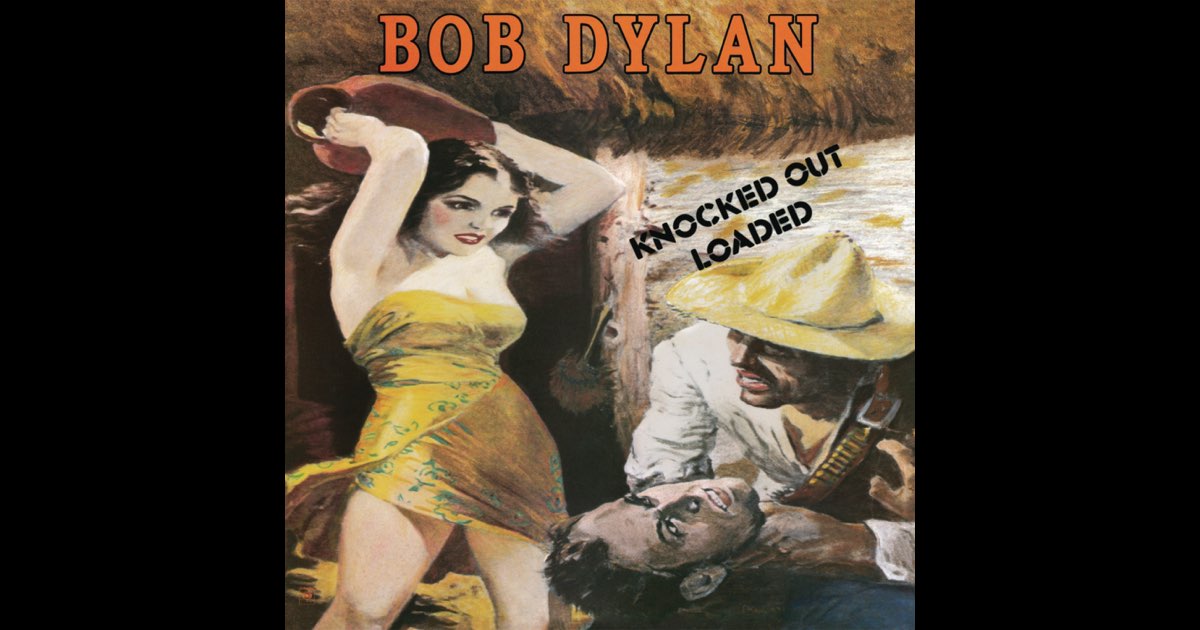 Knocked Out Loaded (Remastered) - Album by Bob Dylan - Apple