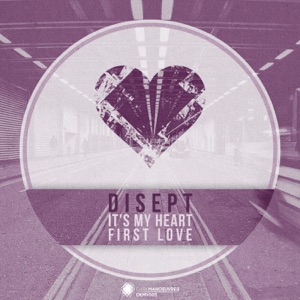 It's My Heart & First Love - Single