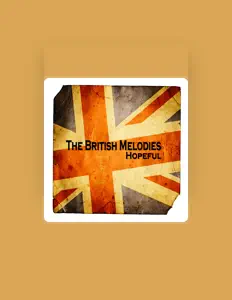 收听 The British Melodies、观看音乐视频、阅读小传、查看巡演日期等 ！