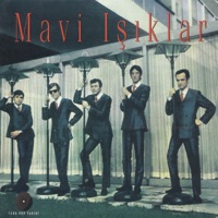 Mavi Işıklar - Türk Pop Tarihi - Mavi Işıklar