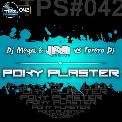 Poky Plaster (Dj Mega vs. Javi DJ vs. Torero Dj) - Single