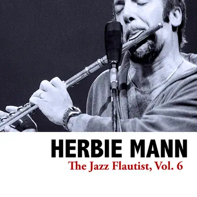 The Jazz Flautist, Vol. 6 - EP - Herbie Mann