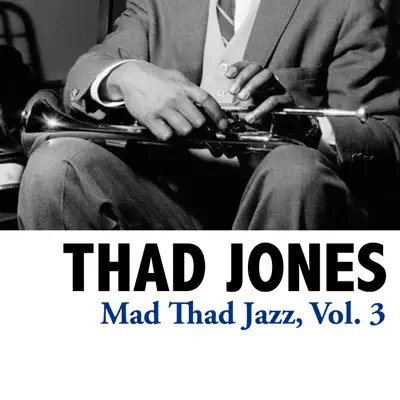 Mad Thad Jazz, Vol. 3 - EP - Thad Jones