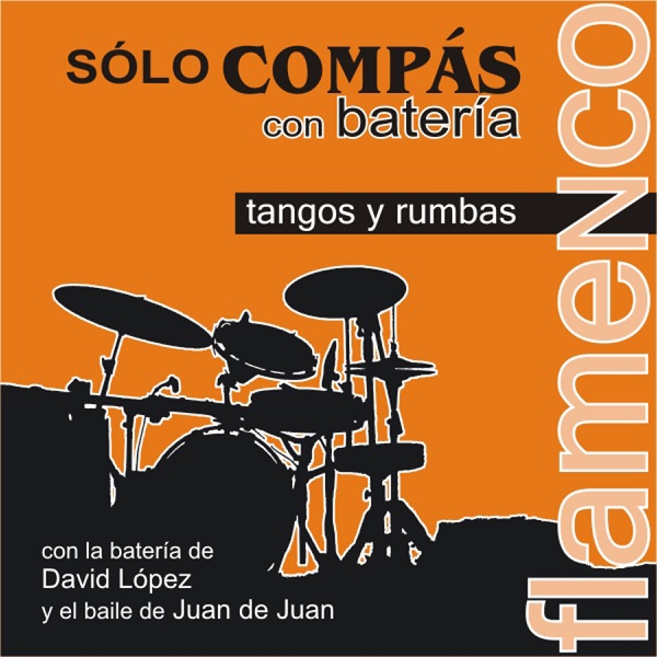 Sólo Compás Con Batería. Tangos y Rumbas