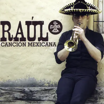 Canción Mexicana - Raul