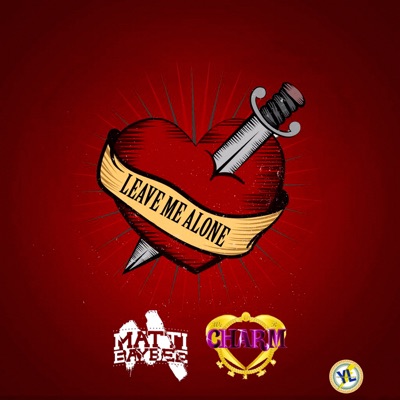 Leave Me Alone (feat. We R Charm) - Single