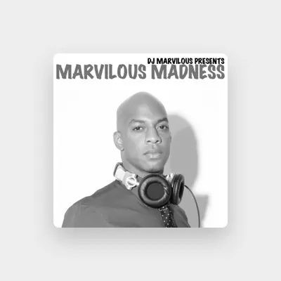Listen to DJ Marvilous, watch music videos, read bio, see tour dates & more!