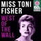 West of the Wall (Remastered) - Miss Toni Fisher lyrics