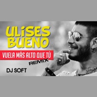 Vuela Mas Alto Que el Cielo (Remix) - Single - Ulises Bueno